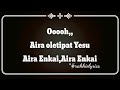 AIRA OLETIPAT YESU by Elongo ft Sanino Bless🌻,, (Official lyrics video 📸)*#rakkielyrics