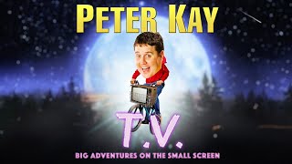 Peter Kay: T.V. Big Adventures on the Small Screen - Out Now