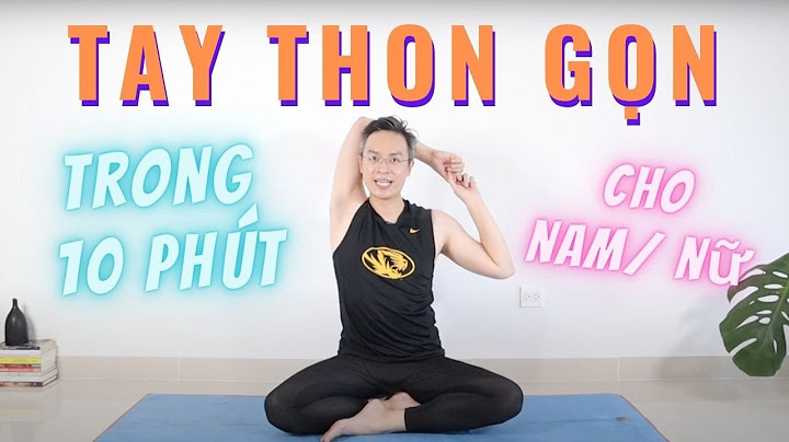 Bài tập yoga cho cánh tay thon gọn năm 2024