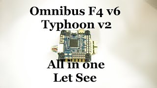 REVIEW OF OMNIBUS F4 V6 AND TYPHOON v2 blheli 32 35amp ESC REVIEW  - BUILD A RACING DRONE SERIES