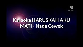 (Karaoke)Haruskah Aku Mati - Arief - Nada Cewek - Versi KN 7000