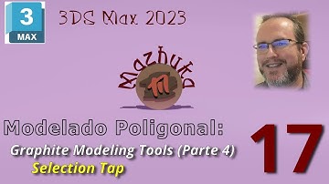 3DS MAX - 02 Modelado - 17 Graphite Modeling Tools (Selection Tap)