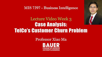 [MIS7397 Predictive Analytics] Lecture Video 3 - Case: TelCo Customer Churn Problem | Bauer@UH BZAN