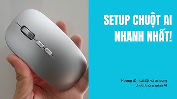 Cách Cài Đặt Chuột AI Siêu Xịn – Biến Máy Tính Thành “Trợ Lý 4.0"