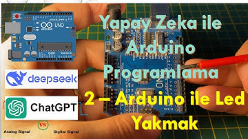Yapay Zeka ile Arduino Programlama -2- Arduino ile Led Yakmak