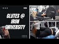 Glutes at iron university  ep 1