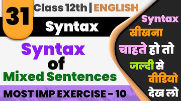 Most Imp EXERCISE-10/Syntax of Mixed Sentence s,/Class-12th English Grammar/Board Exams 2022/Part-31