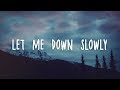 أغنية Alec Benjamin - Let Me Down Slowly (Lyrics)