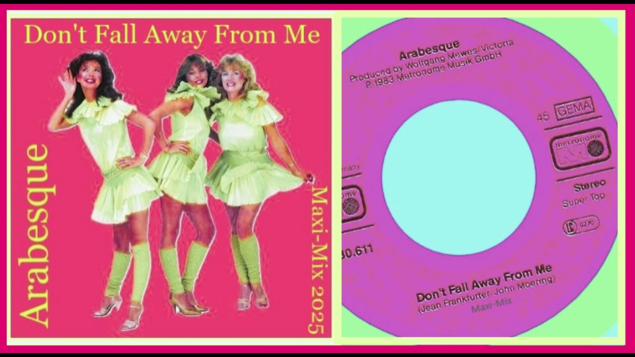 Arabesque - Don't Fall Away From Me [Maxi & Dub]