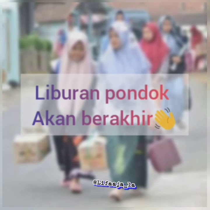 Santri sudah habis waktu liburan