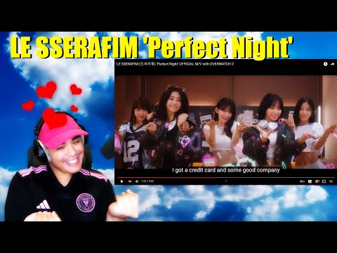 LE SSERAFIM (르세라핌) 'Perfect Night' OFFICIAL MV with OVERWATCH 2 | REACTION!