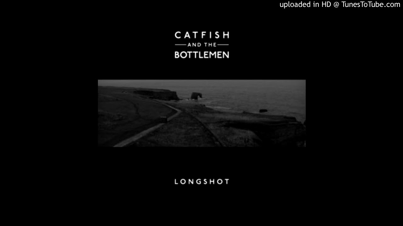 Catfish and the Bottlemen Longshot (Download) YouTube
