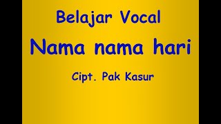 Download lagu VOCAL NAMA NAMA HARI  Cipt. Pak Kasur