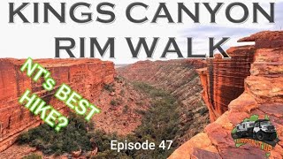 NT's BEST HIKE - Kings Canyon Rim Walk Episode 47