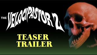 The VelociPastor 2 - OFFICIAL TEASER TRAILER
