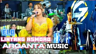 LINTANG ASMORO - ARGANTA MUSIC VOCAL ELA TERBARU