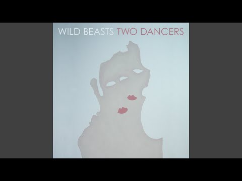 All The King's Men - Wild Beasts