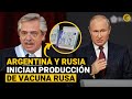 VACUNA Sputnik V: Fernández y Putin anuncian inicio de producción de vacuna rusa en Argentina