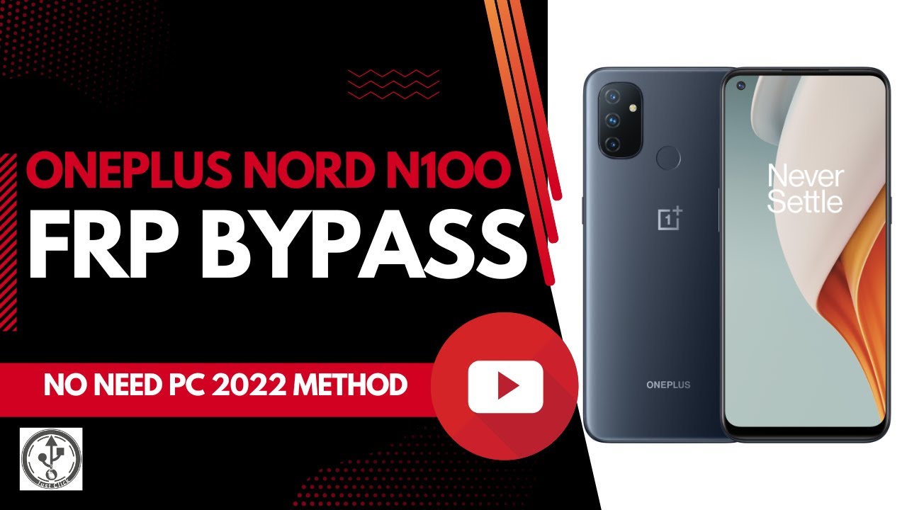 One Plus Nord N100 Frp Bypass Without Pc/2022