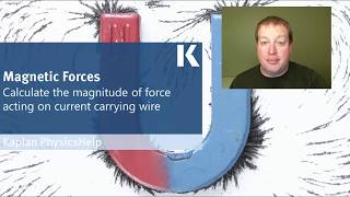 Physics Review: Calculating Magnitude of Force Acting on Current Carrying Wire | Kaplan MCAT Prep