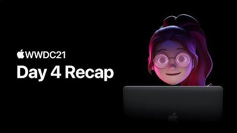 WWDC21 Day 4: And Exale | Apple