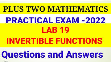 Plus Two Maths Practical Exam 2022 Maths Lab 19 Invertible Functions in Malayalam