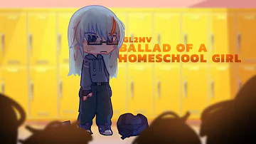 ballad of a homeschool girl / GL2MV