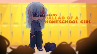ballad of a homeschool girl / GL2MV Resimi