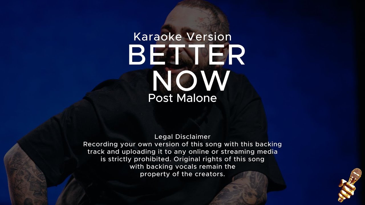 Post Malone - Better Now (Karaoke Version) Post Malone - Better Now (Karaoke Version)