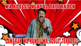 Wa Koslet Ngayal Dadi Raden Sandiwara  Lawakan Wa Kancil Lan Wa Koslet Terbaru