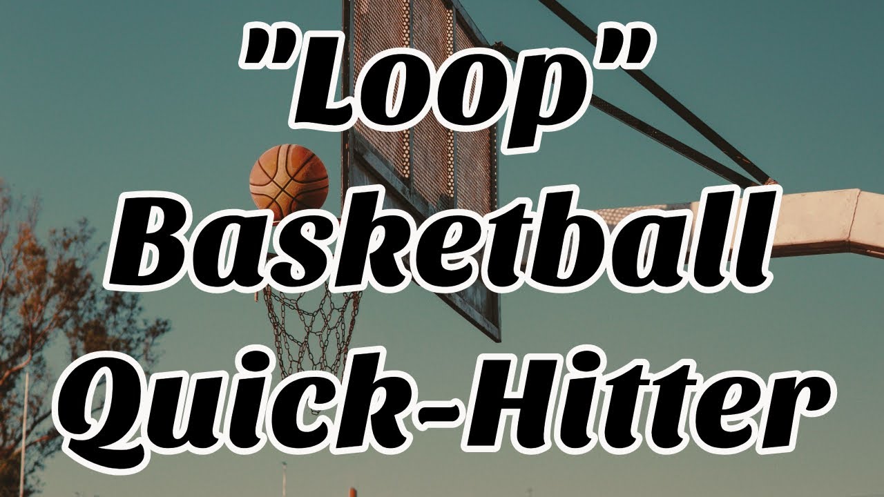 "Loop" Basketball Quick Hitter Play YouTube