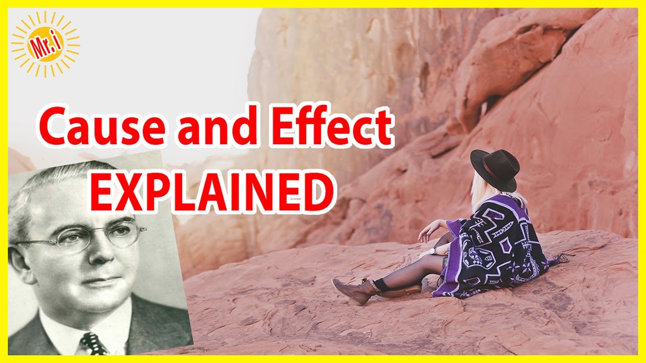 Emmet Fox: Cause and Effect *Further Explained* | Mr Inspirational