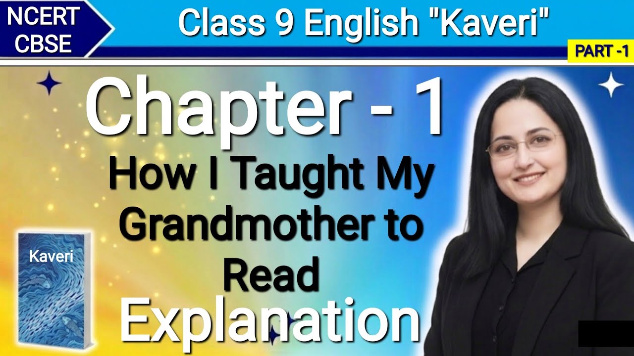 Kaveri Class 9 English Chapter 1 | How I Taught My Grandmother to Read ...