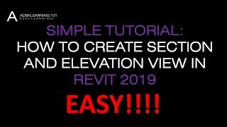 REVIT ARCHITECTURE LESSON 17 - HOW TO CREATE SECTION AND ELEVATION