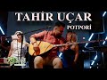 Tahir Uçar Potpori 2025 Tahir Uçar Potpori 2025