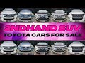 2ND HAND TOYOTA SUV PHILIPPINES FOR SALE | ABOT KAYANG SEGUNDA MANONG SASAKYAN BOSS