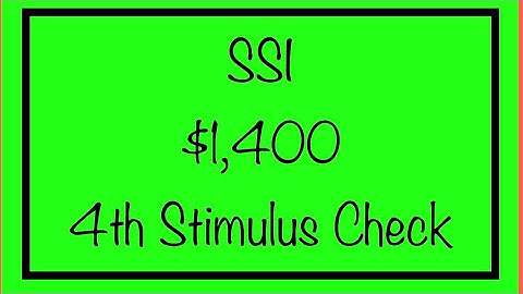 Will SSI get the $1,400 4th Stimulus Check? Supplemental Security Income