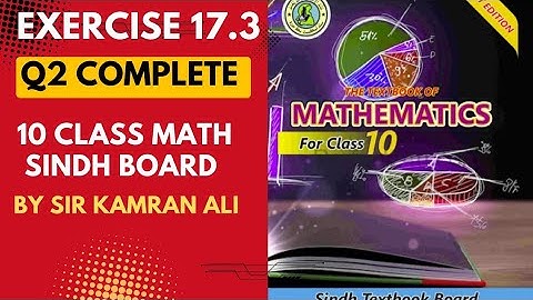 Exercise 17.3 q2 complete | New book of class 10 | by Sir Kamran Ali