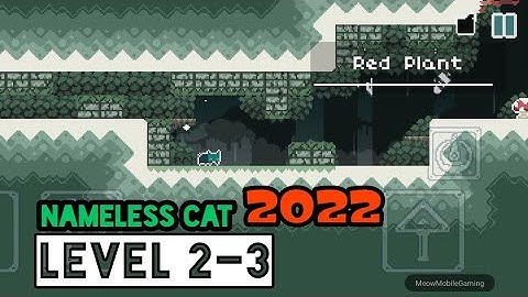 Nameless Cat 2022 Level 2-3 Red Plant Android/iOS Gameplay/Walkthrough