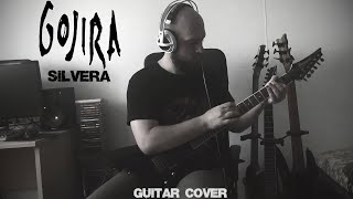 Gojira - Silvera (Guitar Cover)