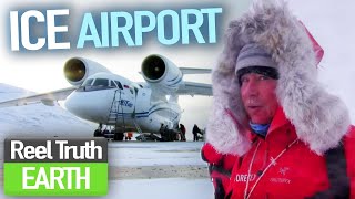 Airplane Landing | North Pole Ice Airport | Episode 1 | Travel Documentary | Reel Truth Earth