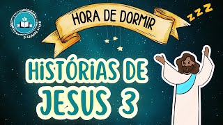 Bedtime: JESUS ​​STORIES 3 [Multiplication, Sower, Jesus in the Storm, Prodigal Son]
