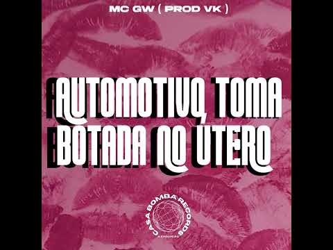 Automotivo Toma Botada no Útero