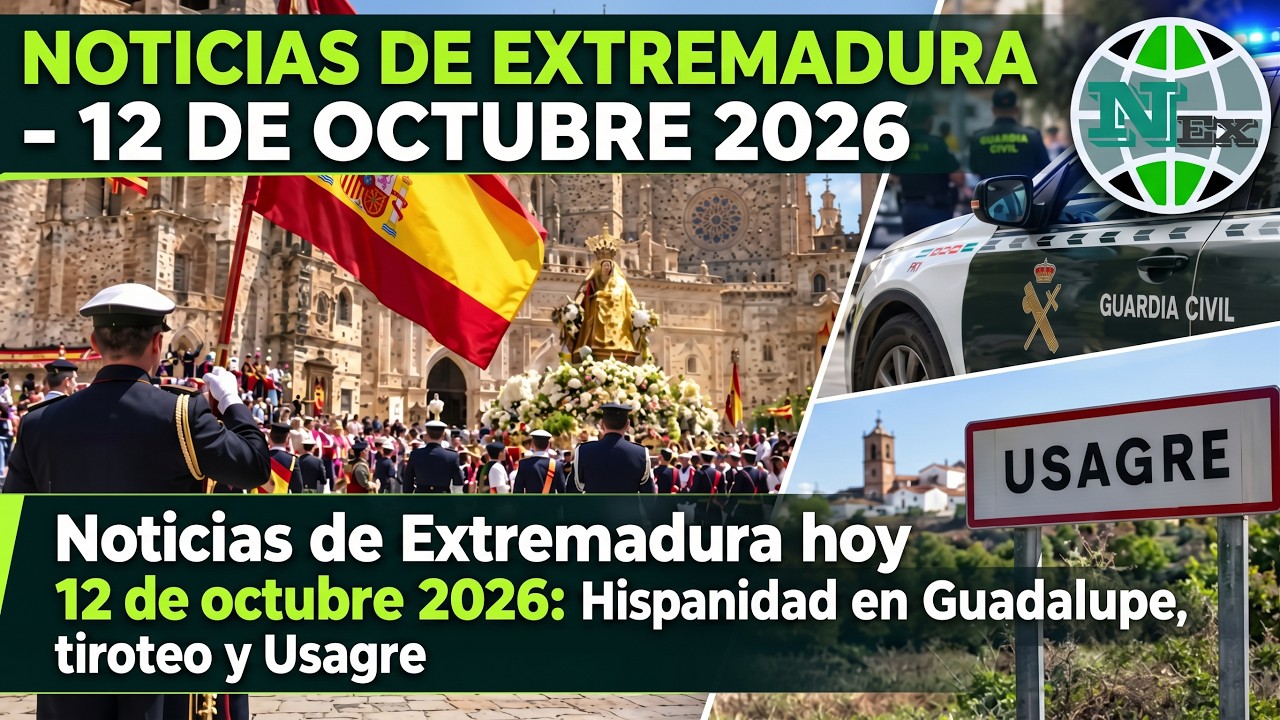 Noticias Extremadura 12 octubre 2026  - (NOEX)