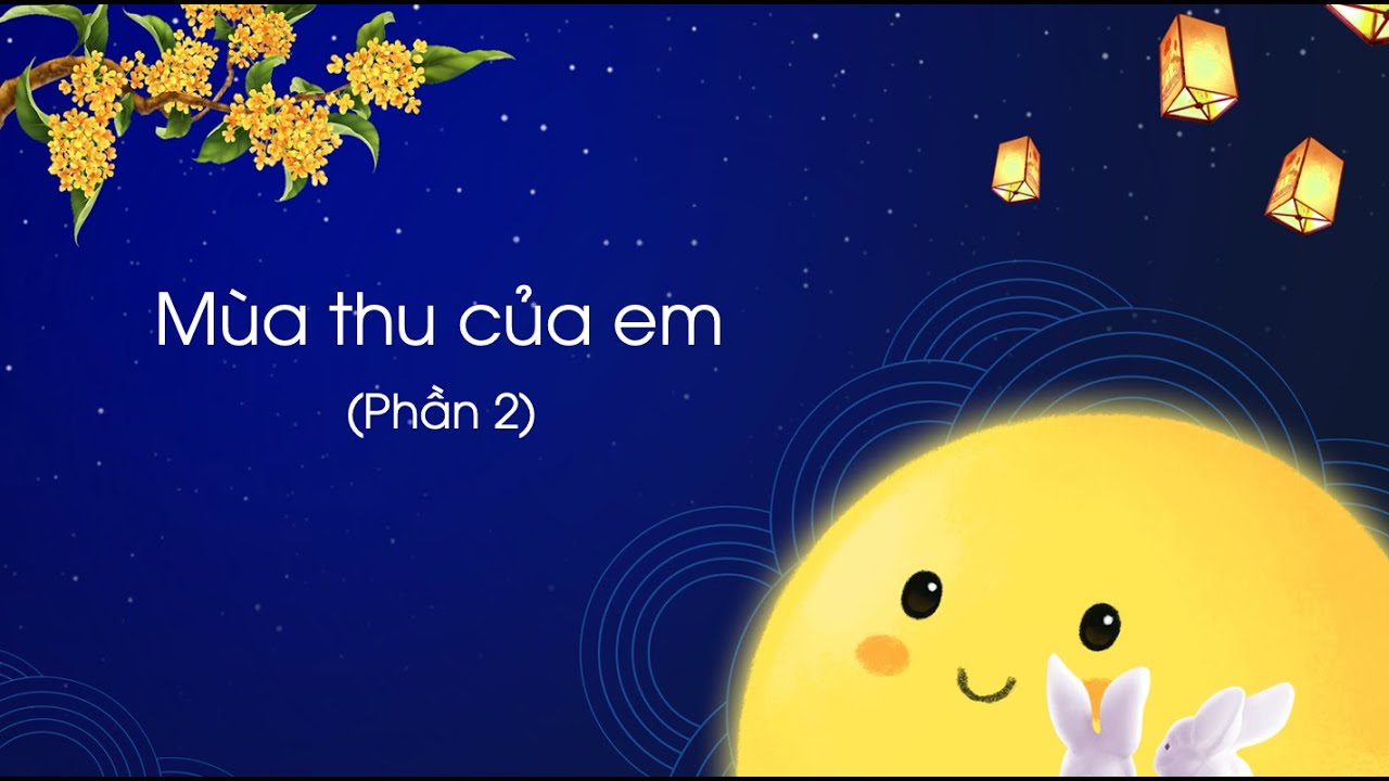 Mùa Thu Của Em (Phần 2) - Tiếng Việt Lớp 3 (Chân Trời Sáng Tạo) [Olm.Vn] -  Youtube