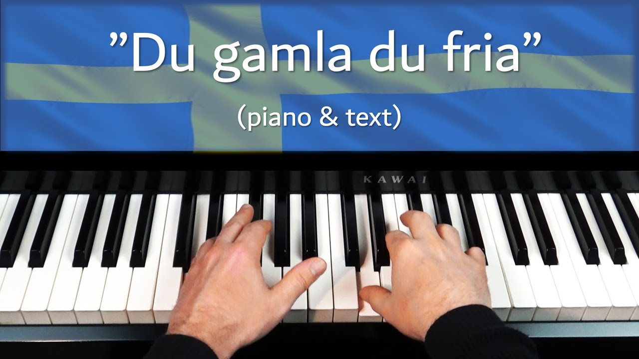 Du gamla, du fria (piano & text) YouTube