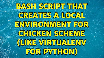 Bash script that creates a local environment for CHICKEN scheme (like virtualenv for Python)