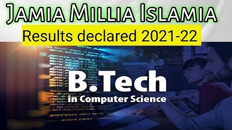 Jamia B tech Results Out | JMI B. Tech Counselling Results declared 2021-22.