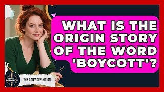 What Is The Origin Story Of The Word 'boycott'? - The Daily Definition