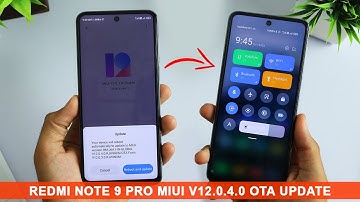 REDMI NOTE 9 PRO MIUI V12.0.4.0 NEW UPDATE | FULL CHANGELOG AND FEATURES | V12.0.3.0 TO V12.0.4.0